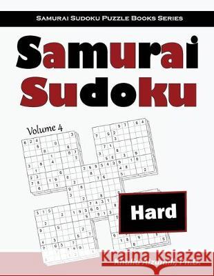 Samurai Sudoku: 500 Hard Sudoku Puzzles Overlapping into 100 Samurai Style Khalid Alzamili 9789922636351 Dr. Khalid Alzamili Pub