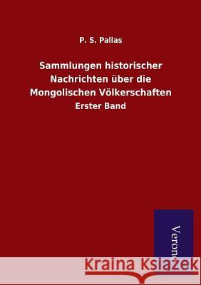 Sammlungen historischer Nachrichten über die Mongolischen Völkerschaften Pallas, P. S. 9789925000562