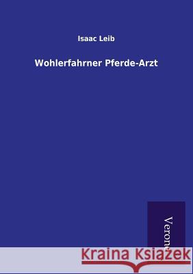 Wohlerfahrner Pferde-Arzt Isaac Leib 9789925000807 Tp Verone Publishing