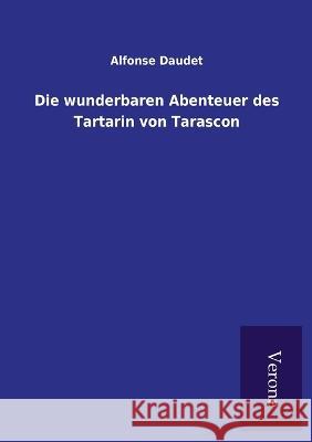 Die wunderbaren Abenteuer des Tartarin von Tarascon Alfonse Daudet 9789925001163