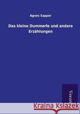 Das kleine Dummerle und andere Erzählungen Agnes Sapper 9789925001217 Tp Verone Publishing