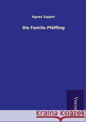 Die Familie Pfäffling Agnes Sapper 9789925001224 Tp Verone Publishing