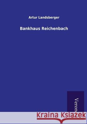 Bankhaus Reichenbach Artur Landsberger 9789925001354