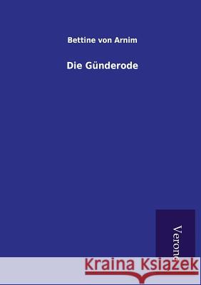 Die Günderode Arnim, Bettine Von 9789925001736 Salzwasser-Verlag Gmbh