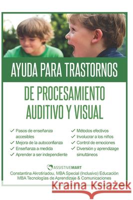 Ayuda para Trastornos de Procesamiento Auditivo y Visual Constantina Akrotiriadou Mario Madureira 9789925585076