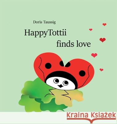 HappyTottii Finds Love Doris Taussig 9789925629916