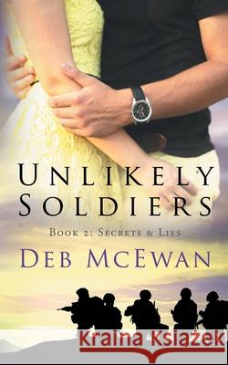 Unlikely Soldiers Book Two (Secrets & Lies) Deb McEwan 9789925763245 Cyprus Library