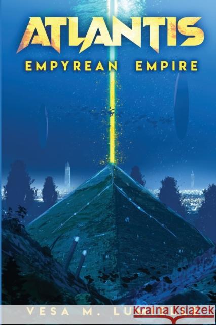 Atlantis - Empyrean Empire: A transforming magical voyage Vesa M Lumielle 9789925765706 Resverie