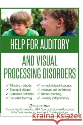Help for Auditory and Visual Processing Disorders: Strategies for Parents and Teachers Constantina Akrotiriadou Mario Madureira 9789925771202