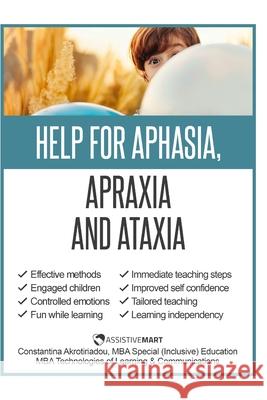 Help for Apraxia and Ataxia: Strategies for Parents and Teachers Constantina Akrotiriadou Mario Madureira 9789925771226