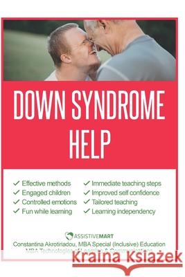 Down Syndrome Help: Manage and educate children Constantina Akrotiriadou Mario Madureira 9789925771240