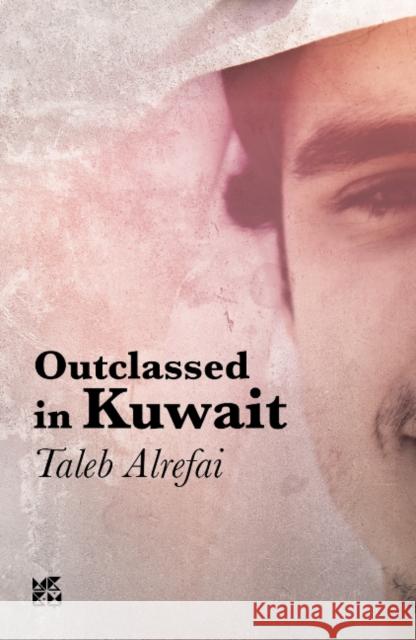 Outclassed in Kuwait Taleb Al-Rifai 9789927119385