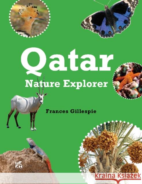 Qatar Nature Explorer Frances Gillespie 9789927129407