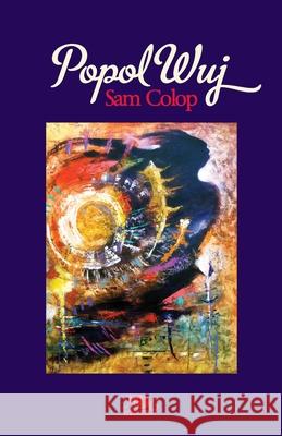 Popol Wuj: Edición popular Colop, Sam 9789929552548 F&g Editores