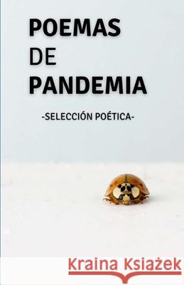 Poemas de pandemia Varios Autores Selecci 9789929761056 Testigo Ediciones