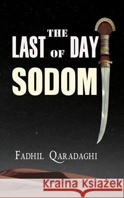 The Last Day of Sodom Fadhil Qaradaghi 9789933916435 Zagros Books