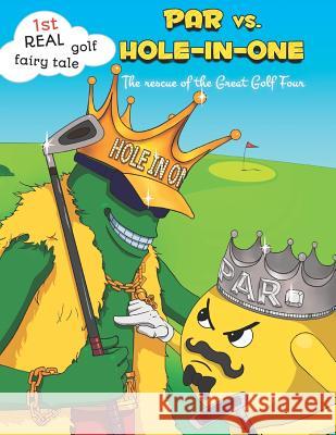 PAR vs. Hole-in-One. The rescue of the Great Golf Four Spruza, Janina 9789934859106