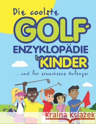 Die coolste Golf-enzyklopädie für kinder und erwachsene Anfänger Spruza, Janina 9789934859182 Cooolgolf
