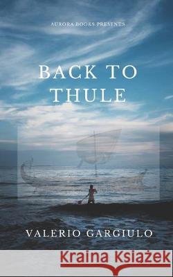 Back to Thule Valerio Gargiulo 9789935245823