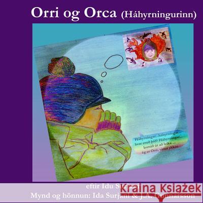 Orri og Orca (Háhyrningurinn) Surjani, Ida 9789935920423 J-A-G Books