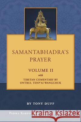 Samantabhadra's Prayer Volume II Tony Duff 9789937572835 Padma Karpo Translation Committee