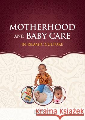 Motherhood and Baby Care in Islamic Culture Neslihan Nur Turk Ummah Reads 9789944836401