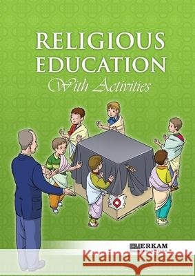 Religious Education with Activities [Islamic Education] Faruk Kanger Ummah Reads 9789944838863 Erkam World Dar Al Arqam