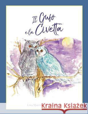 Il gufo e la civetta Martinez de Macarrulla, Lidia Maria 9789945089967