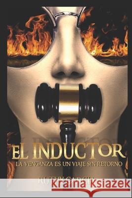 El Inductor: La venganza es un viaje sin retorno Garc 9789945090987