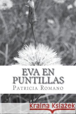 Eva en Puntillas Romano, Patricia 9789945161670