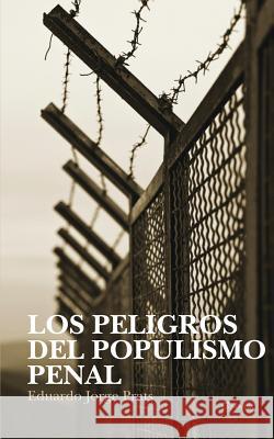 Los Peligros del Populismo Penal Eduardo Jorge Prats 9789945864847 Fundacion Editorial Juridica Venezolana