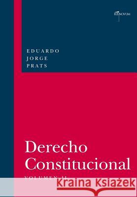 DERECHO CONSTITUCIONAL, Volumen II Eduardo Jorge Prats 9789945864854 Fundacion Editorial Juridica Venezolana