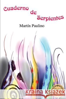 Cuaderno de serpientes Mart Paulino 9789945910582