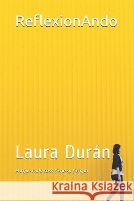 ReflexionAndo: Porque cada cosa tiene su tiempo Dur 9789945913088 Fr Multiservicios, Srl