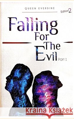 Falling For The Evil: (Part 1) Queen Everdine 9789947791660