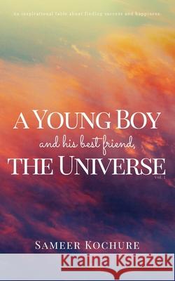 A Young Boy And His Best Friend, The Universe. Vol. I. Kochure, Sameer 9789948000532 Sameer Kochure