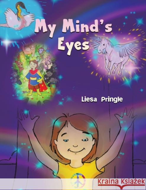 My Mind\'s Eyes Liesa Pringle 9789948046677 Austin Macauley