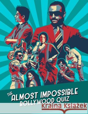 The Almost Impossible Bollywood Quiz Rohit Jayakaran 9789948257349 Rohit Jonathan Jayakaran