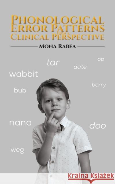 Phonological Error Patterns from a Clinical Perspective Mona Rabea 9789948258452