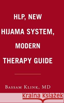Hlp, New Hijama System, Modern Therapy Guide MD Bassam Klink 9789948363743 Bassam Klink