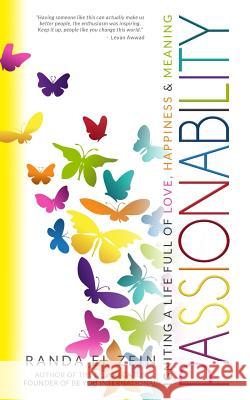 Passionability: Igniting a Life Full of Love, Happiness, and Meaning Randa E 9789948397007