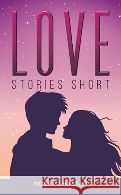 Love Stories Short Nour Alhassan 9789948452959 Austin Macauley