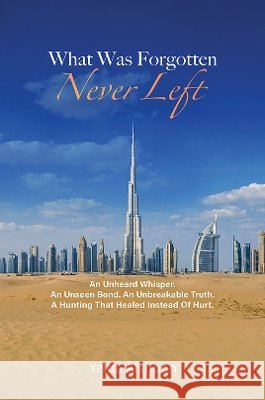 What Was Forgotten Never Left Yalda Afshoon 9789948638759 Austin Macauley Publishers FZE
