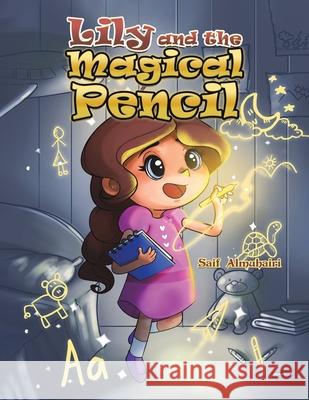 Lily and the Magical Pencil Saif Almuhairi 9789948702832