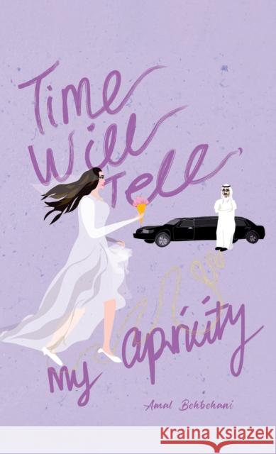 Time Will Tell, My Apricity Amal Behbehani 9789948717072