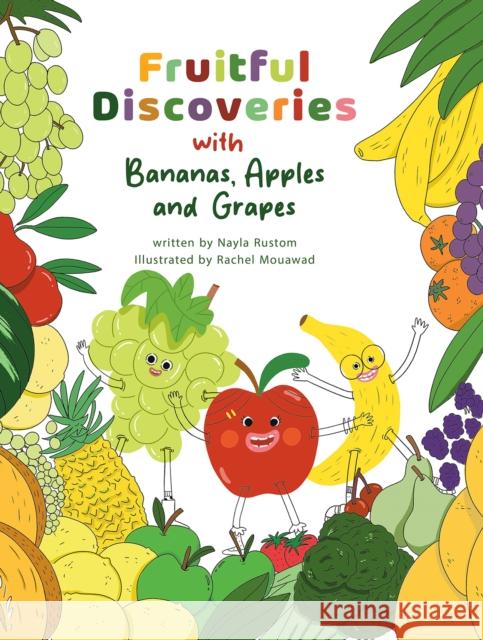 Fruitful Discoveries with Bananas, Apples and Grapes Nayla Rustom 9789948731146