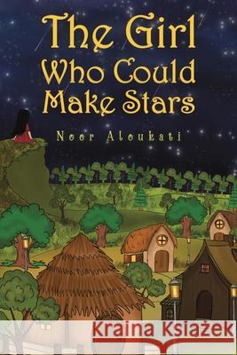 The Girl Who Could Make Stars Noor Aloukati 9789948737711