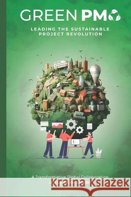 Green PMO: Leading the Sustainable Project Revolution Eman Deabil 9789948746423 Sentiente