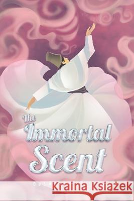 The Immortal Scent Berry Dushyant 9789948747178