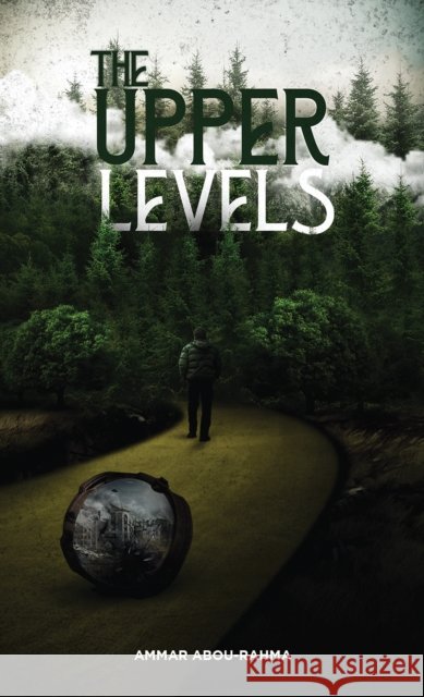 The Upper Levels Ammar Abou-Rahma 9789948753469